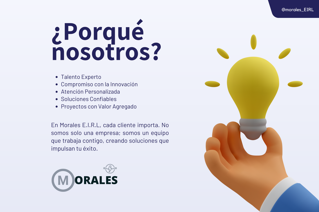 ¿Por Qué Elegir Morales E.I.R.L? Innovación, Calidad y Confianza a Tu Alcance